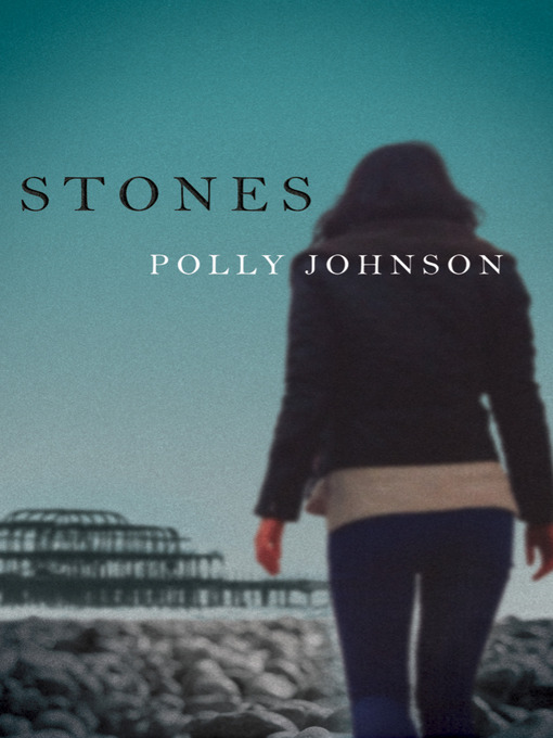 Title details for Stones by Polly Johnson - Available
